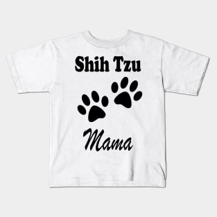 Shih Tzu Mama Shih Tzu Mama Shirt Gift For Shih Tzu Love Shih Tzu Mom Shirt Shih Tzu Tee Shih Tzu Life Lover Kids T-Shirt